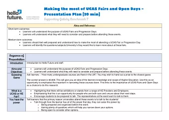 Making the most of UCAS Fairs and Open Days   Presentation Plan [20 min]  Supporting Gatsby