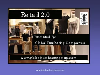 Re ta il 2.0  Pre se nte d By:  Glo b a l Purc ha sing  Co mpa nie s  www.g lo b a lpurc ha sing g