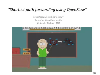 &quot;Shortest  path  forwarding  using  OpenFlow&quot;    Iwan  Hoogendoorn