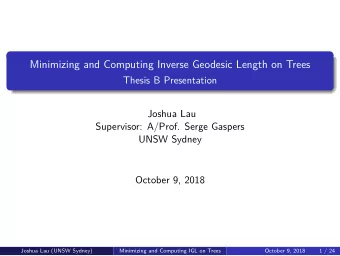 Minimizing and Computing Inverse Geodesic Length on Trees  Thesis B Presentation  Joshua Lau