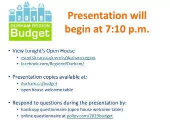 Presentation will  begin at 7:10 p.m.    View tonights Open House