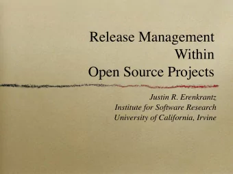 Release Management  Within  Open Source Projects  Justin R. Erenkrantz  Institute for Software