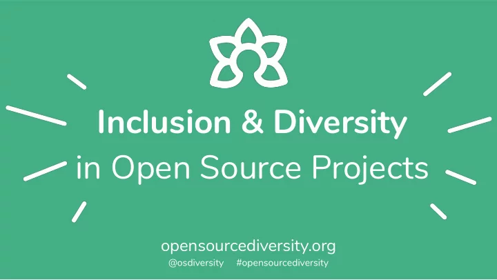 inclusion diversity in open source projects