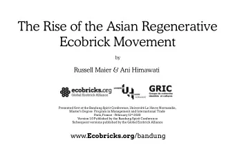 The Rise of the Asian Regenerative  Ecobrick Movement  by  Russell Maier &amp; Ani Himawati