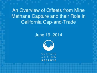 Methane Capture and their Role in California Cap-and-Trade  June 19, 2014  Agenda  Introduction