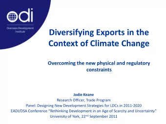 Diversifying Exports in the  Context of Climate Change  Overcoming the new physical and regulatory