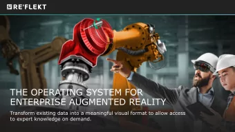 THE OPERATING SYSTEM FOR  ENTERPRISE AUGMENTED REALITY  Transform existing data into a meaningful