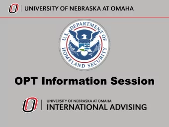 OPT Information Session  Overview  Background  Eligibility  Duration  Types of