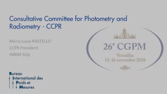 Consultative Committee for Photometry and  Radiometry - CCPR  Maria Luisa RASTELLO  CCPR President