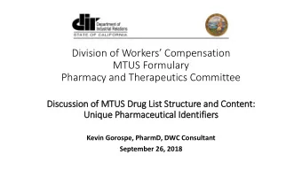 Division of Workers Compensation  MTUS Formulary  Pharmacy and Therapeutics Committee