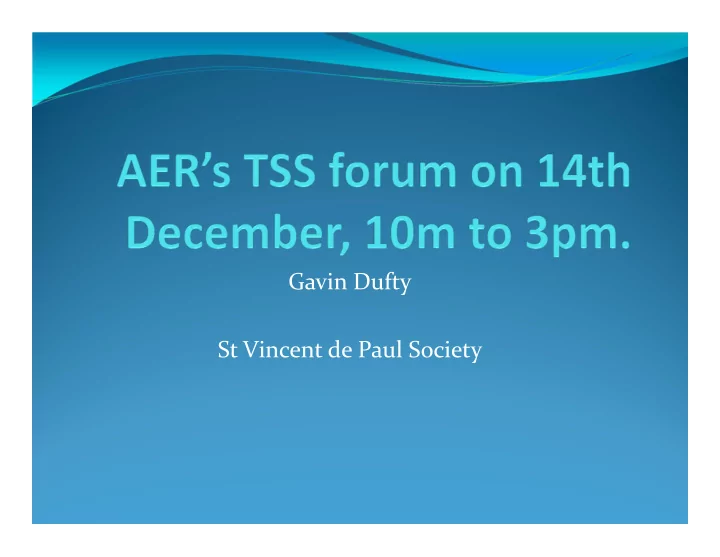 gavin dufty st vincent de paul society background re