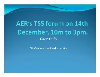 Gavin Dufty  St Vincent de Paul Society  Background  re-stating the  obvious  Change to