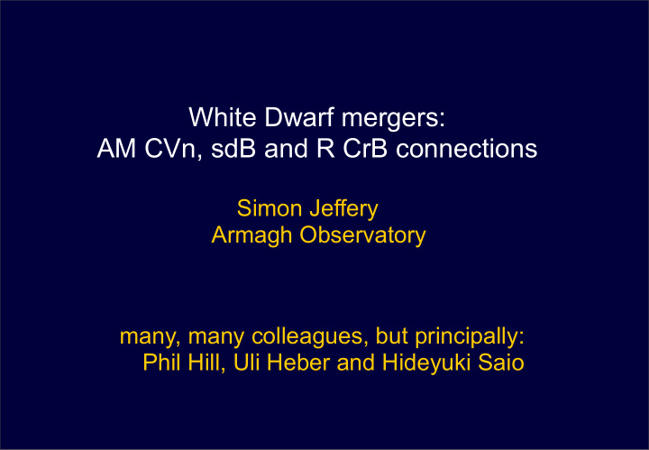 white dwarf mergers am cvn sdb and r crb connections