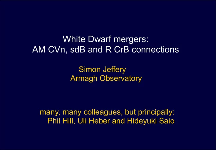 white dwarf mergers am cvn sdb and r crb connections