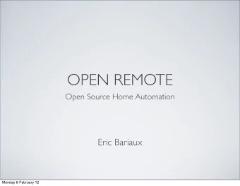 OPEN REMOTE  Open Source Home Automation  Eric Bariaux  Monday 6 February 12  (Home) Automation