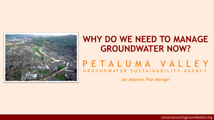 why do we need to manage groundwater now p e t a l u m a