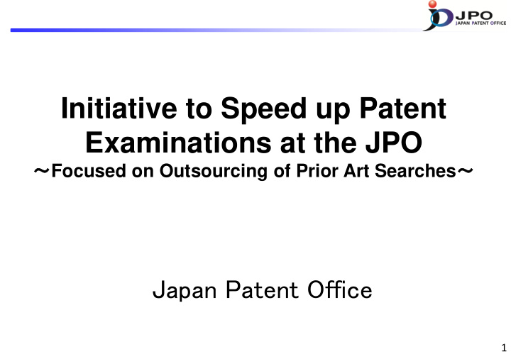 initiative to speed up patent examinations at the jpo