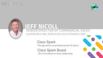 JEFF NICOLL  SENIOR DIRECTOR OF COMMERCIAL SALES  SCANSOURCE KBZ, DEDICATED CISCO BUSINESS UNIT