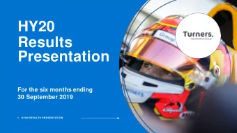 Presentation  For the six months ending  30 September 2019 1  HY20 RESULTS PRESENTATION
