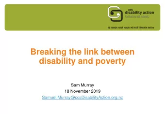 Breaking the link between  disability and poverty  Sam Murray  18 November 2019