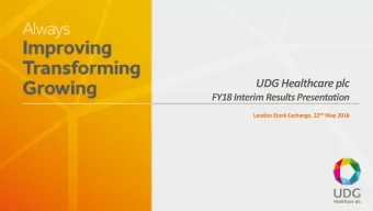 UDG Healthcare plc  FY18 Interim Results Presentation London Stock Exchange, 22 nd May 2018