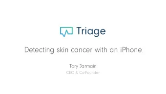 Detecting skin cancer with an iPhone  Tory Jarmain  CEO &amp; Co-Founder  Skin disorders are