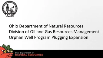 Ohio Department of Natural Resources  Division of Oil and Gas Resources Management  Orphan Well