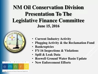 NM Oil Conservation Division  Presentation To The  Legislative Finance Committee  June 15, 2016