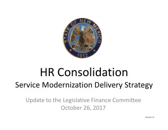 HR Consolidation  Service Modernization Delivery Strategy  Update to the Legislative Finance