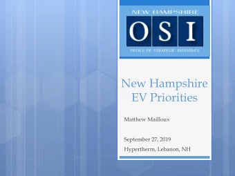 New Hampshire  EV Priorities  Matthew Mailloux  September 27, 2019  Hypertherm, Lebanon, NH  2