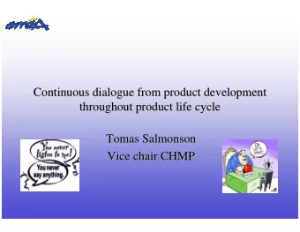 Continuous dialogue from product development  Continuous dialogue from product development