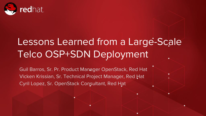 lessons learned from a large scale telco osp sdn
