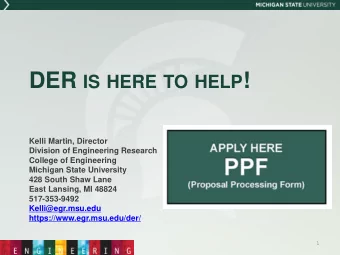 DER IS HERE TO HELP !  Kelli Martin, Director  Division of Engineering Research  College of