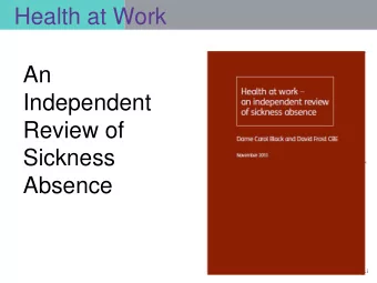 Health at Work  An  Independent  Review of  Sickness  Absence  Terms of Reference   to explore