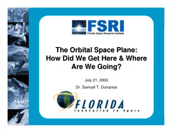 The Orbital Space Plane:  The Orbital Space Plane:  How Did We Get Here &amp; Where  How Did We Get