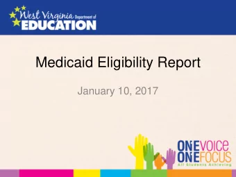 Medicaid Eligibility Report  January 10, 2017  Presenters   Aaron Riley  Coordinator Office