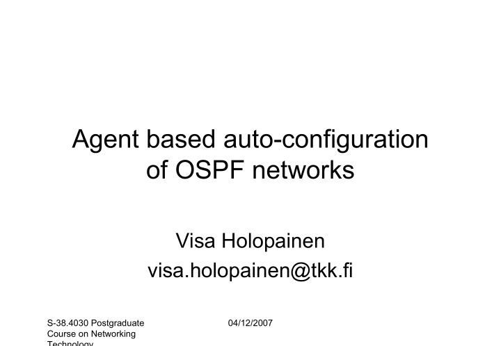 agent based auto configuration of ospf networks