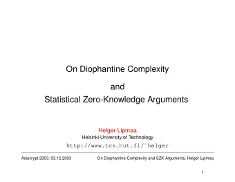 On Diophantine Complexity  and  Statistical Zero-Knowledge Arguments  Helger Lipmaa  Helsinki