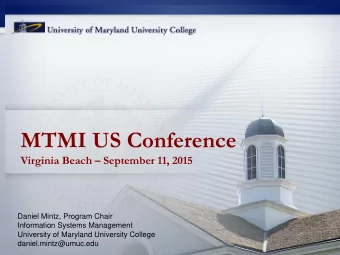 MTMI US Conference Virginia Beach  September 11, 2015  Daniel Mintz, Program Chair  Information