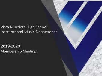 Vista Murrieta High School  Instrumental Music Department   2019-2020  Membership Meeting