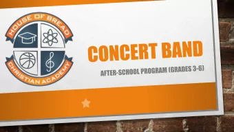 BAND PROGRAM, GRADES 3-6  TUESDAY/THURSDAY, 3:30-5:00 PM  SEPTEMBER TO MAY  CHRISTMAS