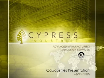 Capabilities Presentation  April 9, 2015  INDUSTRY CHALLENGES  Demand for more complex  products