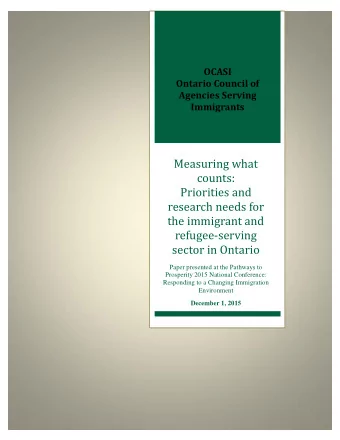OCASI  Ontario Council of  Agencies Serving Immigrants  Measuring what  counts:  Priorities and