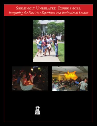 Seemingly Unrelated Experiences:  Integrating the First Year Experience and Institutional Leaders