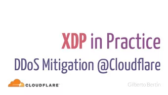 XDP in Practice  DDoS Mitigation @Cloudflare  Gilberto Bertin  About me  Systems Engineer at