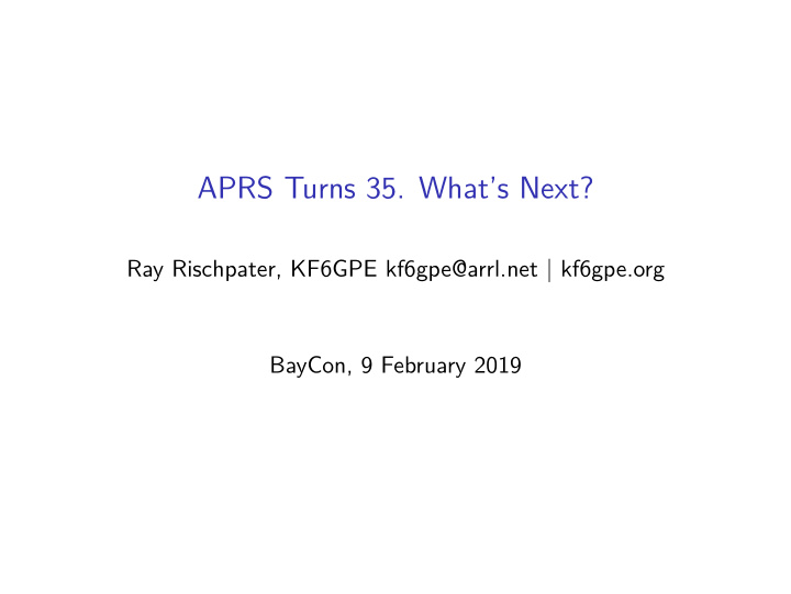 aprs turns 35 what s next