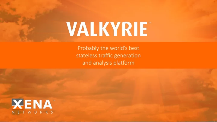 probably the world s best stateless traffic generation