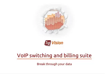 VoIP switching and billing suite  Break through your data  VoIP switching and billing suite