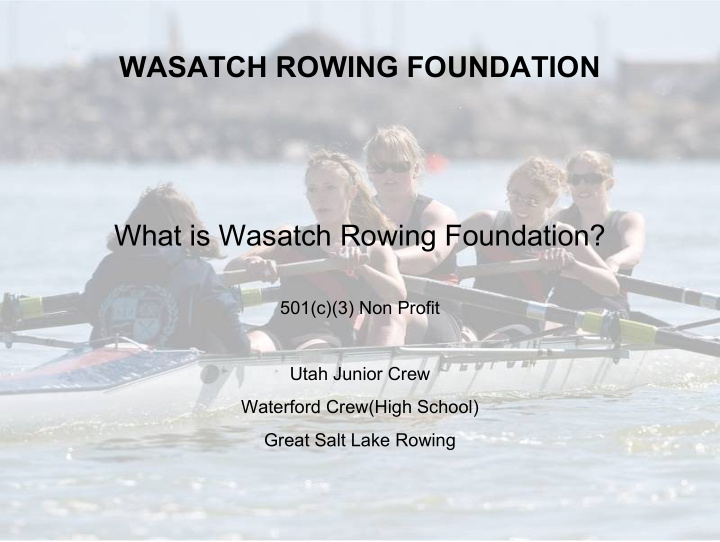 wasatch rowing foundation what is wasatch rowing