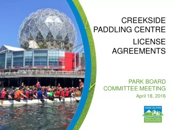 CREEKSIDE  PADDLING CENTRE  LICENSE  AGREEMENTS  PARK BOARD  COMMITTEE MEETING  April 18, 2016